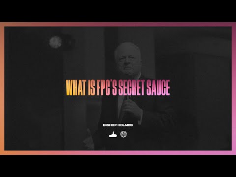 "What is FPC's Secret Sauce" Bishop Holmes | August 13, 2023