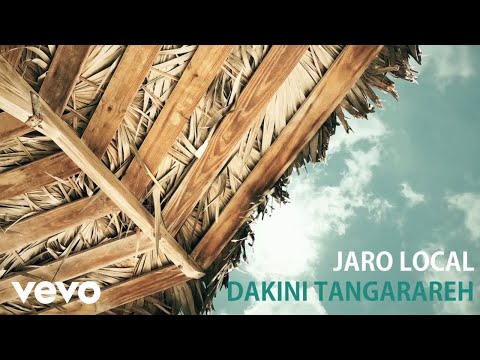 Jaro Local - Dakini Tangarareh (Official Lyric Video) Video