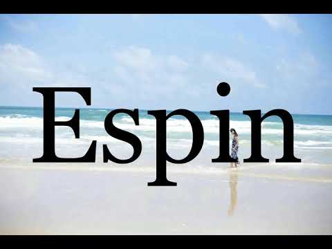 How To Pronounce Espin🌈🌈🌈🌈🌈🌈Pronunciation Of Espin