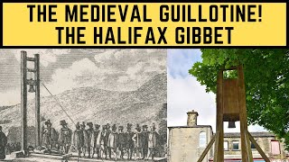 THE MEDIEVAL GUILLOTINE! - The Halifax Gibbet