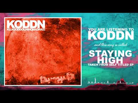 KODDN - Staying High (Official Audio)