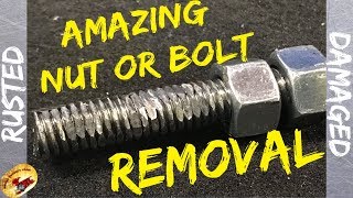 How To Remove RUSTED &amp; DAMAGED Bolts &amp; Nuts...FAST!