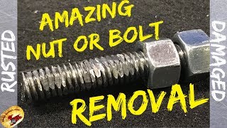 How To Remove RUSTED &amp; DAMAGED Bolts &amp; Nuts...FAST!