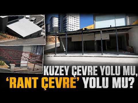 Kuzey Çevre Yolu mu, 'rant çevre' yolu mu?