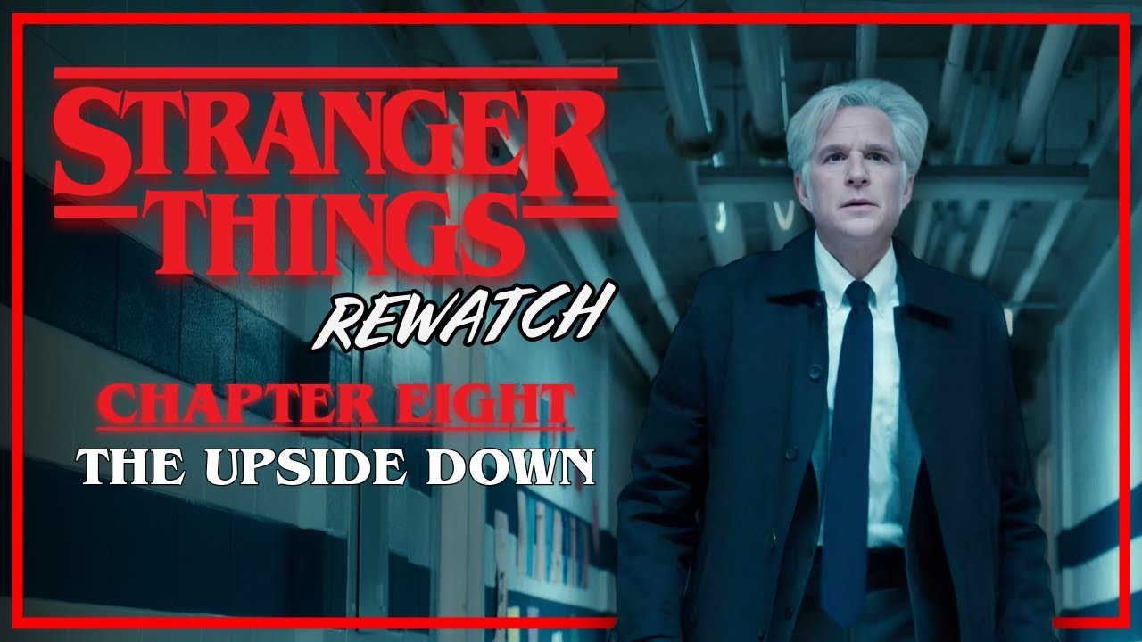 Stranger Things Rewatch | Chapter 8: The Upside Down