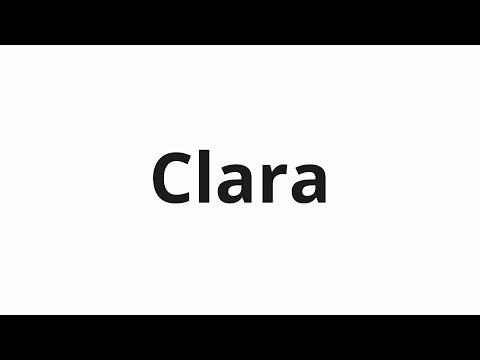 How to pronounce Clara