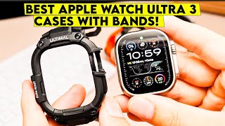 Best Apple Watch Ultra 3 Cases with Bands🔥 | Rugged & Stylish Picks