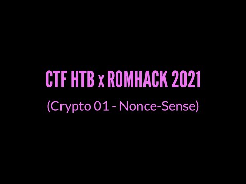 CTFtime – HTB x RomHack 2021:  Crypto Nonce Sense (ITA)