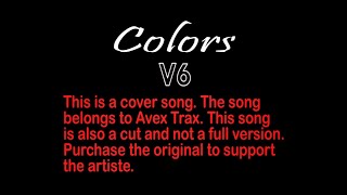 Colors - V6 (Sing+Dance Cover)