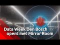 De Dataweek in Den Bosch is geopend door burgemeester Mikkers in de Mirror Room