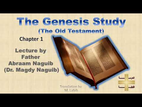 The Genesis Study - Chapter 1- Father Abraam Naguib