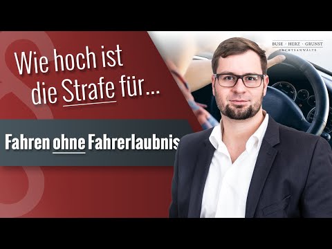 Wie hoch ist die Strafe für Fahren ohne Fahrerlaubnis? Anwalt für Verkehrsstrafrecht klärt auf