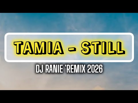 Tamia - Still (DJ Ranie 'Remix'). 2026