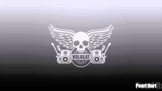 Volbeat - Pearl Hart