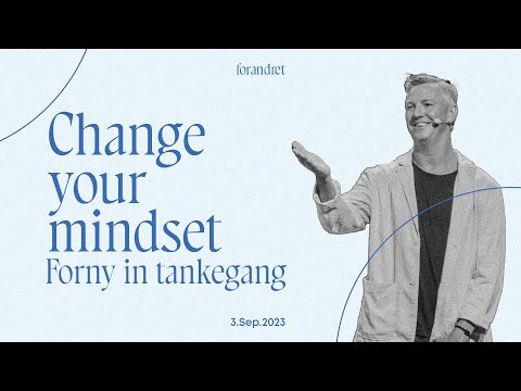 Change your mindset / forandret / Eric Andersson / 3.sep