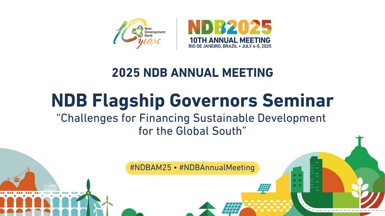 NDB Flagship Governors Seminar: Challenges for Financing Sustainable Development in the Global South