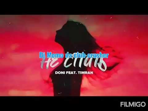 Mc doni ft timran ne hocho dj Momo remix 2019