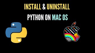 Install & Uninstall Python in MAC OS | Updated 2023|