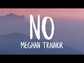 Meghan Trainor - NO (Lyrics)