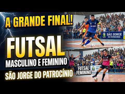 Grande FINAL masculino e feminino Copa Municipal  São Jorge do Patrocínio 2026