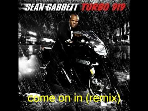 Sean garrett come on in remix