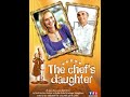 film La fille du Chef - 2007 - Guy Marchand, Claire Borotra, Axelle Abbadie - Galilé Relatif film La fille du Chef - 2007 - Guy Marchand, Claire Borotra, Axelle Abbadie