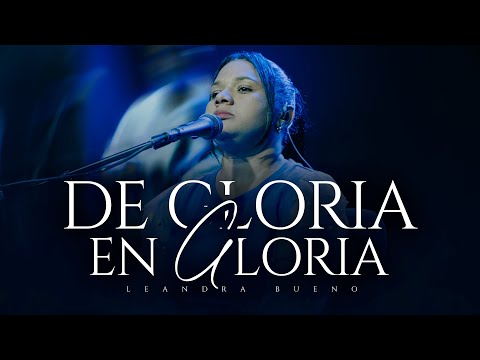 De Gloria en Gloria + Mas Allá del Horizonte | Leandra Bueno (Cover Oficial)