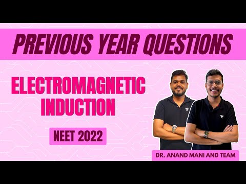 Electromagnetic Induction | NEET PYQs | Dr.Anand Mani and Team
