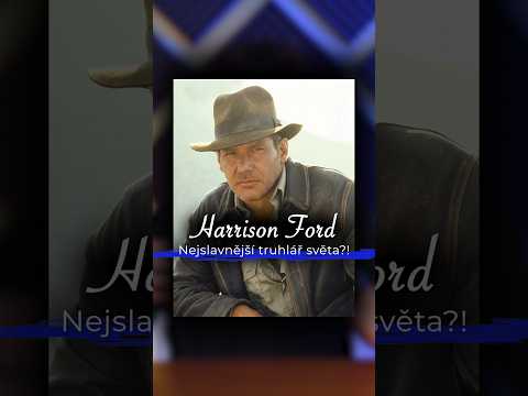 Harrison Ford: Nejslavnější truhlář světa ⁉️