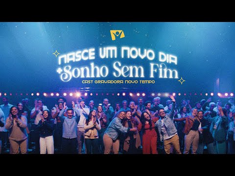 NASCE UM NOVO DIA + SONHO SEM FIM | NOVO TEMPO 2024