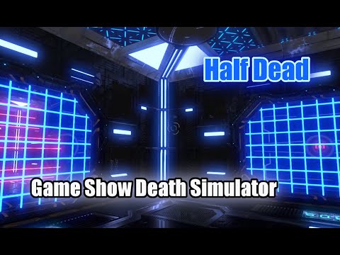 Half Dead | Death Maze Simulator