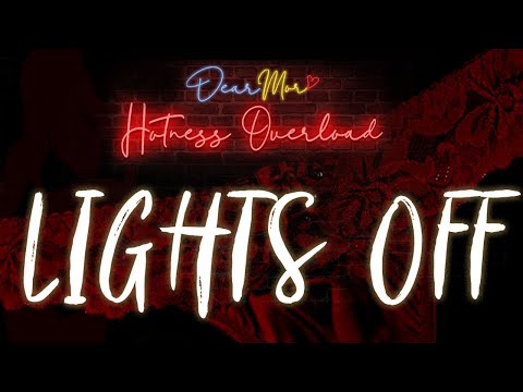 Dear MOR: "Lights Off" The Jillian Story 07-07-23 Hotness Overload