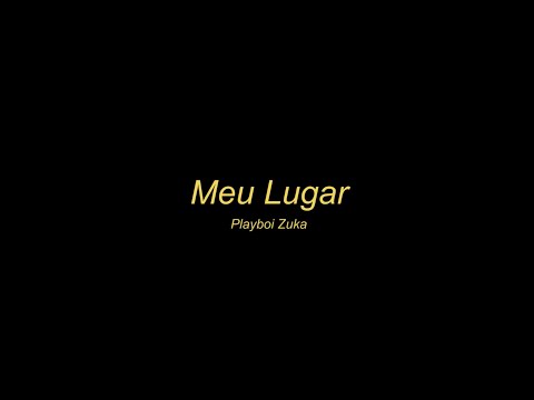 playboi zuka - Meu Lugar (Prod. zdk)