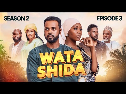 WATA SHIDA SEASON 2 EPISODE 3 - Muryar Hausa Tv