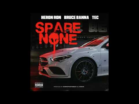 Heron Ron "Spare None" Feat. Bruce Banna & T.E.C