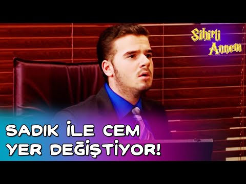 Sihirli Annem - Sadık ile Cem Yer Değiştiriyor!