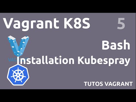 VAGRANT K8S - 5. INSTALLATION KUBESPRAY