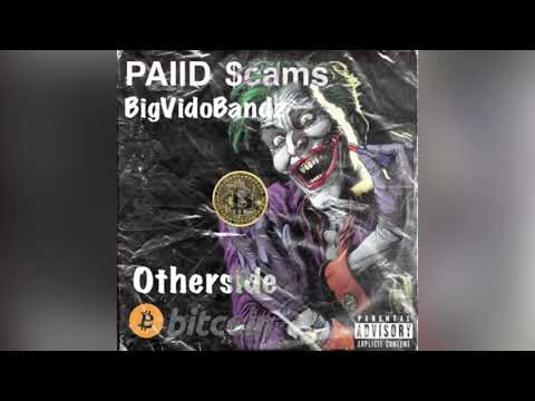 Paiid $cams & Bigvidobandz - Otherside (Official audio) (Prod by Zara616)