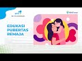 Edukasi Pubertas Remaja