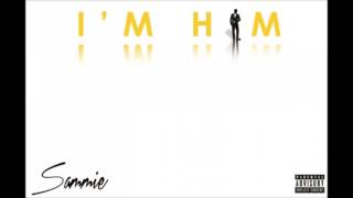 I´m Him - Sammie (2016) (Lyrics)