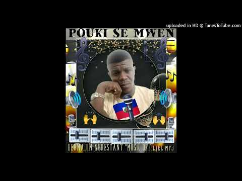 POUKI SE MWEN BERNADIN NORESTANT MUSIC