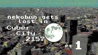 Cyber City 2157 - Take me to Funkytown. - Pt. 1