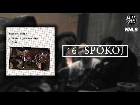 Majak & Knaps - Spokój [16/21] | Ciężkie płuca (mixtape) 2010