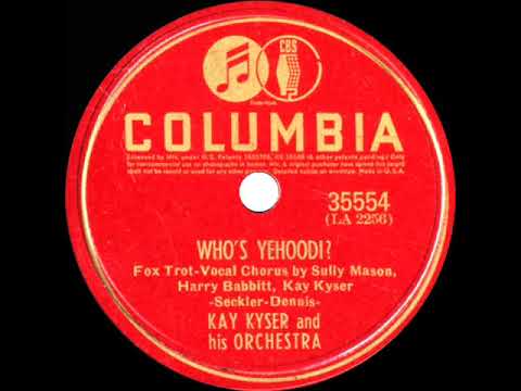 1940 Kay Kyser - Who’s Yehoodi? (Sully Mason, Harry Babbitt, and Kay Kyser, vocal)