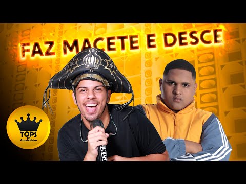 Faz Macete e Desce (Arrochadeira) - Turma do Cangaceiro e Kevin O Chris (Tops da Arrochadeira)