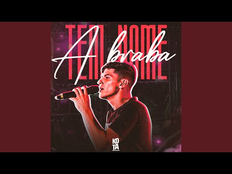 A Braba Tem Nome (Ao Vivo)