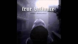 True Valiance - No Mercy (Expect Resistance)