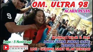Download lagu ACARA PESTA OM. ULTRA 98 PALEMBANG // 5 MENIT LAGI // WEDDING ALEK & WIWIK KARANG RINGIN 2 mp3