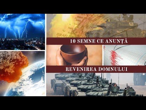 Zece semne ce anunță revenirea Domnului