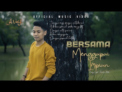 Arief Putra - Bersama Menggapai Impian (Official Music Video)